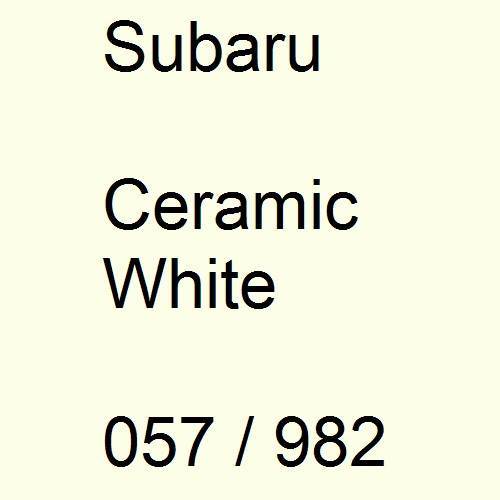 Subaru, Ceramic White, 057 / 982.